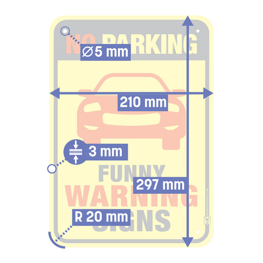 Funny 'No Parking' sign dimensions