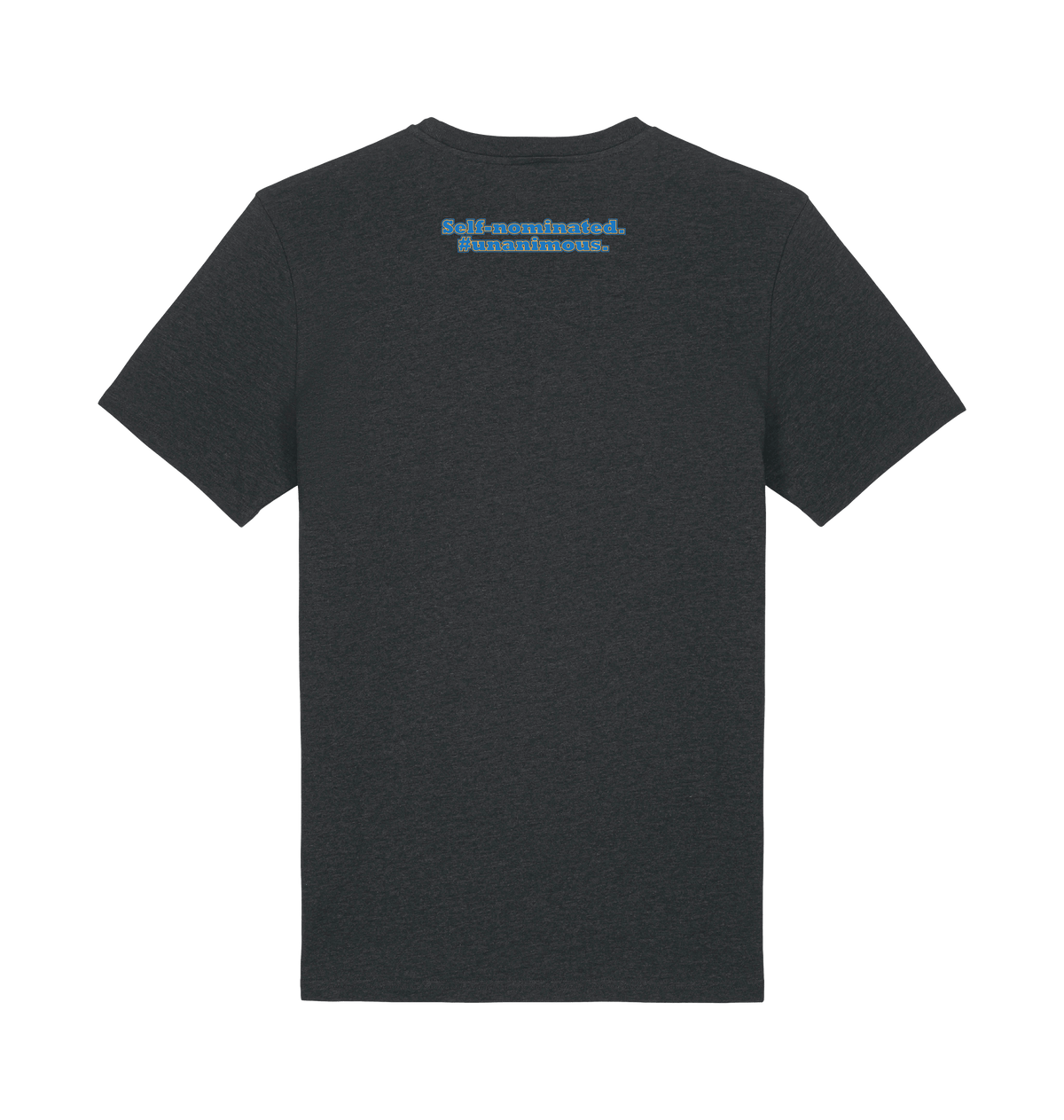 Student of the Year unisex t-shirt in Dark Heather Grey, back: Self-nominated. #Unanimous.