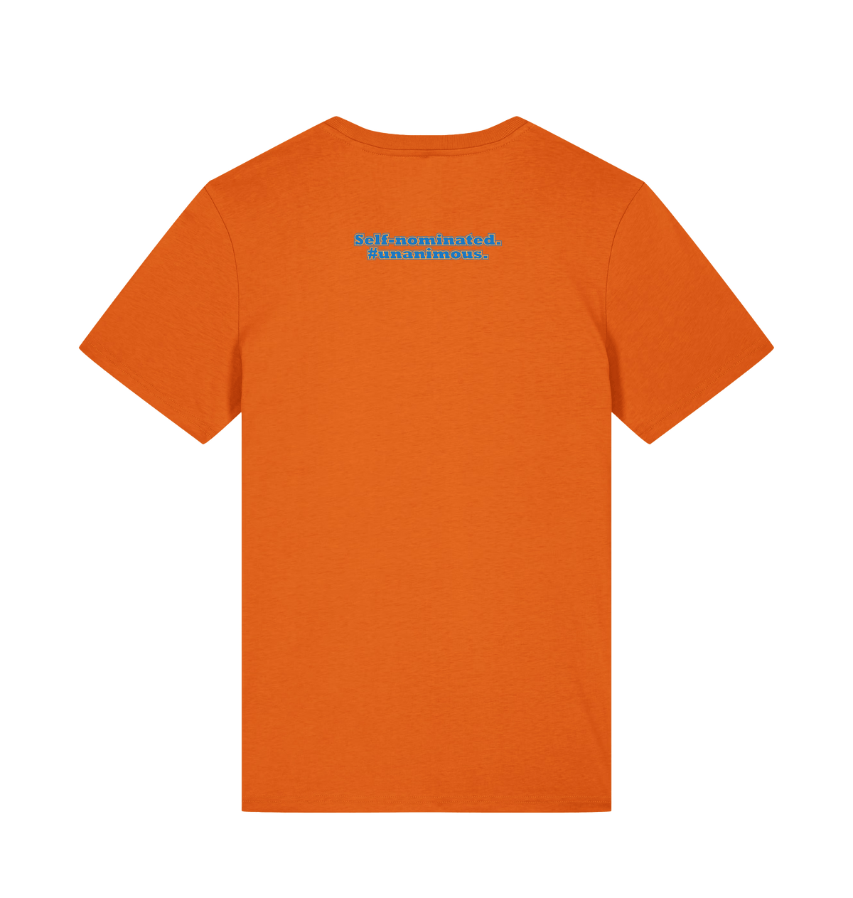 Student of the Year unisex t-shirt in Bright Orange, back: Self-nominated. #Unanimous.