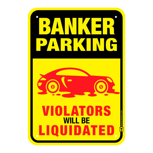 Banker funny 'No Parking' sign