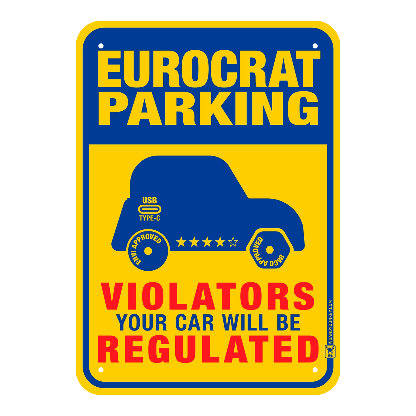 Panneau « Interdit de stationner » amusant pour eurocrates