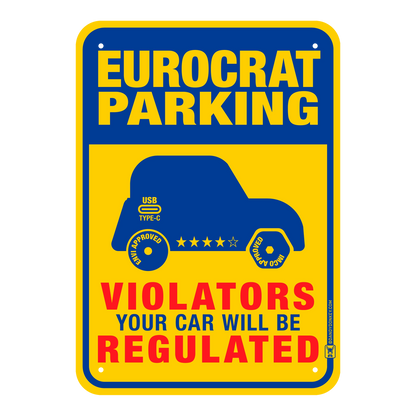 Panneau « Interdit de stationner » amusant pour eurocrates