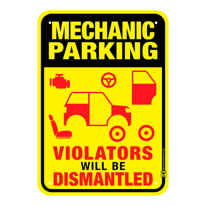 Mechanic Funny 'No Parking' Sign