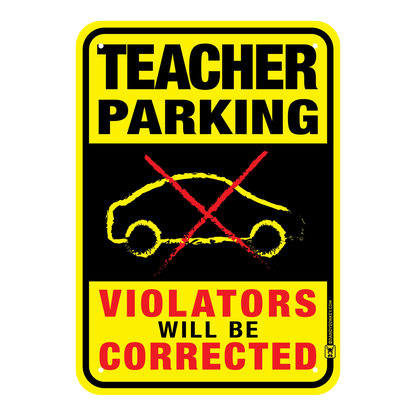Teacher Funny 'No Parking' Sign
