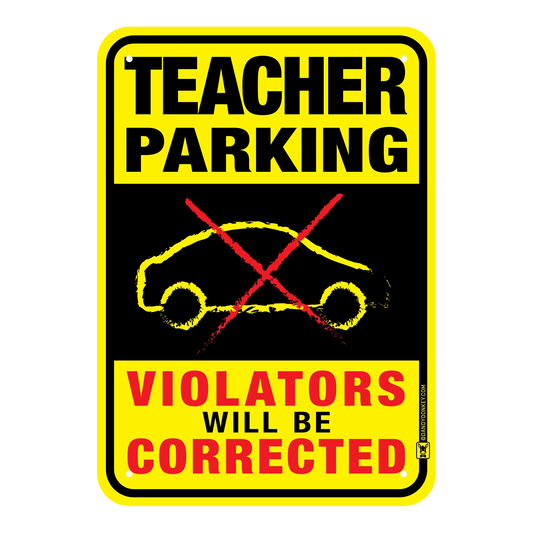 Teacher Funny 'No Parking' Sign