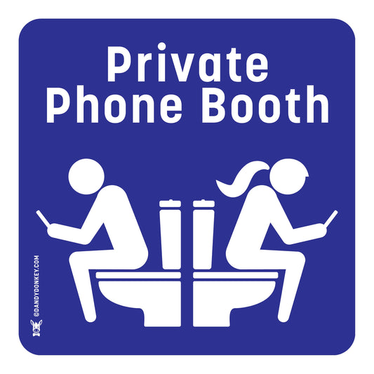 Funny restroom unisex sign 'Private phone booth'