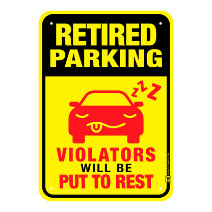 Humorous parking sign 'Retired Parking, violators will be put to rest' ideal gift for retirement party