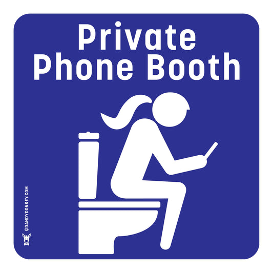 Funny restroom ladies sign 'Private phone booth'