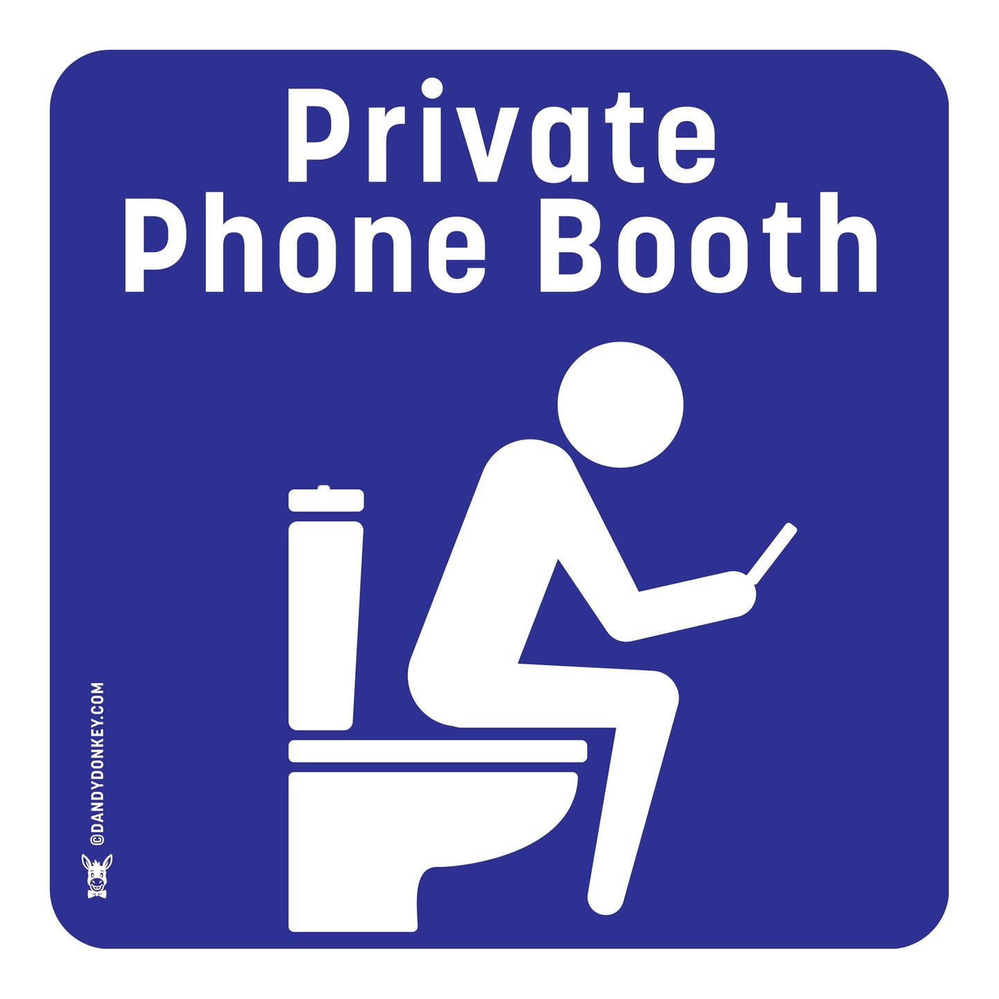 Funny restroom man sign 'Private phone booth'