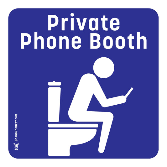 Funny restroom man sign 'Private phone booth'